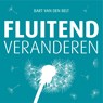 Fluitend veranderen - Bart van den Belt - 9789463270298