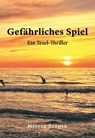 Gefärliches Spiel - Hester Reeder - 9789463285452