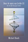 Door de ogen van Liefde III - Michael J. Roads - 9789463310406