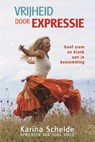 Vrijheid door Expressie - Karina Schelde - 9789463310550
