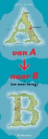Van A naar B (en weer terug) - Jean Klare - 9789463360616