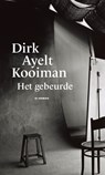 Het gebeurde - Dirk Ayelt Kooiman - 9789463360838