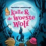 Kalle & de woeste wolf - Hermine Landvreugd - 9789463362672