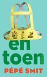 En toen - Pépé Smit - 9789463362726