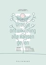 Vroege ontwikkeling alle kansen geven - Nicole Vliegen ; Yannic Verhaest - 9789463372169