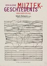 Een kleine muziekgeschiedenis van hier en nu - Mark Delaere - 9789463372688