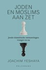 Joden en moslims aan zet - Joachim Yeshaya - 9789463374163