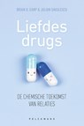 Liefdesdrugs. De chemische toekomst van relaties - Brian D. Earp ; Julian Savulescu - 9789463378451
