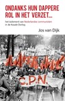 Ondanks hun dappere rol in het verzet - Jos van Dijk - 9789463380027