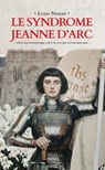 Le syndrome Jeanne d'Arc - Ludo Noens - 9789463383189