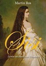 Sisi, Leven en dood van Elisabeth GLB - Martin Ros - 9789463385237