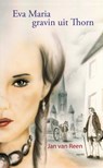 Eva Maria gravin uit Thorn - Jan van Reen - 9789463386531