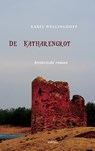 De Katharengrot - Karel Wellinghoff - 9789463386821