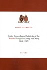 Senior Generals and Admirals of the Austro-Hungarian Army and Navy 1914 - 1918 - Andris J. Kursietis - 9789463388757