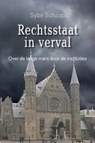Rechtsstaat in verval - Sybe Schaap - 9789463400060