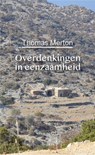 Overdenkingen in eenzaamheid - Thomas Merton - 9789463402552