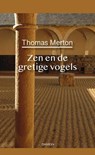 Thomas Merton, Zen en de gretige vogels - Thomas Merton - 9789463403061