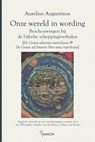 Onze wereld in wording - Aurelius Augustinus - 9789463404181