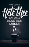Hete thee en drie klontjes suiker - Netty Dijkstra-Geuze - 9789463422185