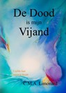 De dood is mijn vijand! - C.M.A. Limonard - 9789463427746