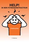 Help! Ik ben fitnessinstructeur - Ronald Wanrooy - 9789463450416