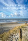 Donkere wolken boven Terschelling - Kurpershoek Irma - 9789463450997
