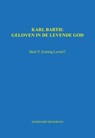 Karl Barth: Geloven in de levende god 5 - E.P. Meijering - 9789463451680