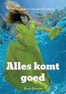 Alles komt goed - Renée Brouwer - 9789463456173