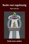 Recht rust regelmatig - Rients Hofstra - 9789463456791