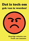 Dat is toch om gek van te worden! - Freek van Leeuwen - 9789463457897