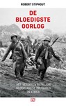 de Bloedigste Oorlog - Robert Stiphout - 9789463481069