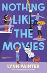 Nothing like the movies - Lynn Painter - 9789463496469