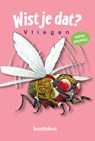Wist je dat? - Vliegen - Alain Bergeron ; Michel Quintin - 9789463526814