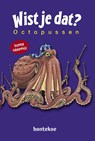 Wist je dat? - Octopussen - Alain Bergeron ; Michel Quintin - 9789463526838