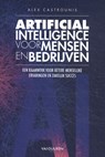 Artificial Intelligence voor mensen en bedrijven - Alex Castrounis - 9789463561433