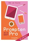 Prompten als een pro 2e editie - Bob van Duuren - 9789463564380