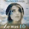 Ze was 16 - Marlies Allewijn - 9789463629546