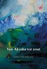 Van Akasha tot zout - Adrie van der Ven - 9789463650007