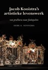 Jacob Kooistra's artistieke levenswerk - Siebe A. Sonnema - 9789463650816