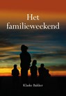 Het familieweekend - Klaske Bakker - 9789463651370