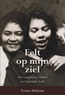 Eelt op mijn ziel - Yvonne Molenaar - 9789463651752