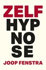 Zelfhypnose - Joop Fenstra - 9789463655026