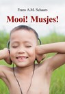 Mooi! Musjes! - Frans A.M. Schaars - 9789463655415