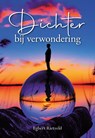 Dichter bij verwondering - Egbert Rietveld - 9789463656320