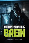Moordzuchtig brein - Gerard Legerstee - 9789463656726