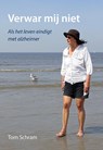 Verwar mij niet - Tom Schram - 9789463657013