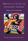 Opkomst en val van een Surinaamse obiaman - Peter van Koningsbruggen - 9789463658157