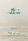 Hier is thuiskomst - Tsafrira Levy - 9789463658379