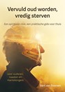 Vervuld oud worden, vredig sterven - Bart van Baarsen - 9789463658485