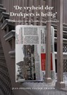 'De vryheid der Drukpers is heilig' - Jean-Philippe van der Zwaluw - 9789463658799